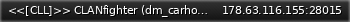 Маленький баннер сервера: <<[CLL]>> CLANfighter (dm_carhouse in 10:23min)