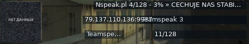 Большой баннер сервера: Nspeak.pl 4/128 - 3% » CECHUJE NAS STABILNOŚĆ