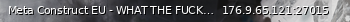 Маленький баннер сервера: Meta Construct EU - WHAT THE FUCK IS THIS LAGGY AS SERVER