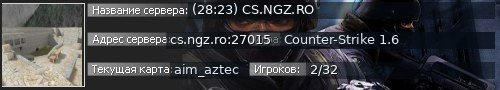 Большой баннер сервера: (28:23) CS.NGZ.RO