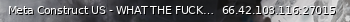 Маленький баннер сервера: Meta Construct US - WHAT THE FUCK IS THIS LAGGY AS SERVER