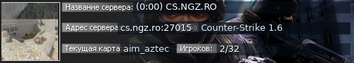 Большой баннер сервера: (0:00) CS.NGZ.RO