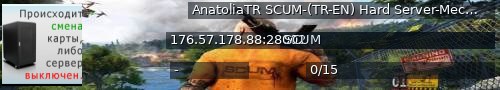 Большой баннер сервера: AnatoliaTR SCUM-(TR-EN) Hard Server-Mech Active-NO Admin