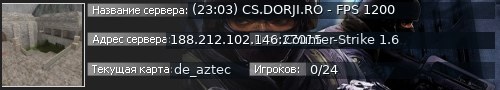 Большой баннер сервера: (23:03) CS.DORJI.RO - FPS 1200