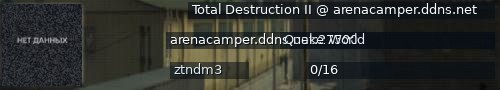 Большой баннер сервера: Total Destruction II @ arenacamper.ddns.net