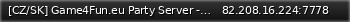 Маленький баннер сервера: [CZ/SK] Game4Fun.eu Party Server - Realny ostrov