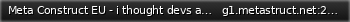 Маленький баннер сервера: Meta Construct EU - i thought devs are for helping