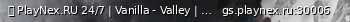 Маленький баннер сервера: ⭐ PlayNex.RU 24/7 | Vanilla - Valley | Russian / Русский