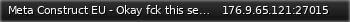 Маленький баннер сервера: Meta Construct EU - Okay fck this server i'm leaving