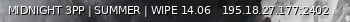 Маленький баннер сервера: MIDNIGHT 3PP | SUMMER | WIPE 14.06