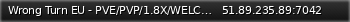 Маленький баннер сервера: Wrong Turn EU - PVE/PVP/1.8X/WELCOMEPACK 1.0 READY!!
