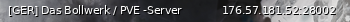 Маленький баннер сервера: [GER] Das Bollwerk / PVE -Server