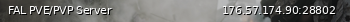 Маленький баннер сервера: FAL PVE/PVP Server