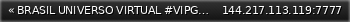 Маленький баннер сервера: « BRASIL UNIVERSO VIRTUAL #VIPGRATIS »