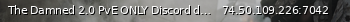 Маленький баннер сервера: The Damned 2.0 PvE ONLY Discord discord.gg/YUVWU2ym8S