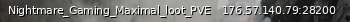 Маленький баннер сервера: Nightmare_Gaming_Maximal_loot_PVE