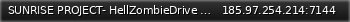 Маленький баннер сервера: SUNRISE PROJECT- HellZombieDrive [40 lvl]+5 new perks [v.1065]