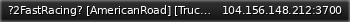 Маленький баннер сервера: ?2FastRacing? [AmericanRoad] [TruckerSim | Trailers | Custom Trucks] Discord: discord.2fast.racing [Hosted By: BeamHost.Net]