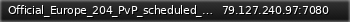 Маленький баннер сервера: Official_Europe_204_PvP_scheduled_raids