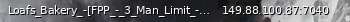 Маленький баннер сервера: Loafs_Bakery_-[FPP_-_3_Man_Limit_-_Responsible_Admins_-_Custom_Events_]-