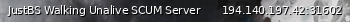 Маленький баннер сервера: JustBS Walking Unalive SCUM Server