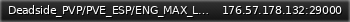 Маленький баннер сервера: Deadside_PVP/PVE_ESP/ENG_MAX_LOOT_MAX_EVENTS_MAX_FUN_Active_Admin_SURVIVAL_FOR_EVERYONE
