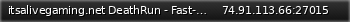 Маленький баннер сервера: itsalivegaming.net DeathRun - Fast-DL|Juke|Hiring!