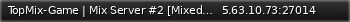 Маленький баннер сервера: TopMix-Game | Mix Server #2 [Mixed 0-3]