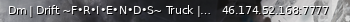 Маленький баннер сервера: Dm | Drift ~F•R•I•E•N•D•S~ Truck | Race | [RU]