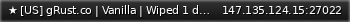 Маленький баннер сервера: ★ [US] gRust.co | Vanilla | Wiped 1 day ago | 7 Day Wipe
