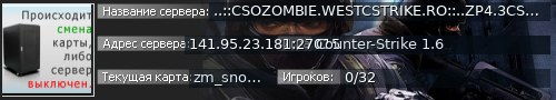 Большой баннер сервера: ..::CSOZOMBIE.WESTCSTRIKE.RO::..ZP4.3CSO/VipFree/Weapons2025 CsoIlegalzone it back!