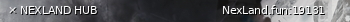 Маленький баннер сервера: × NEXLAND HUB