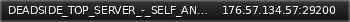 Маленький баннер сервера: DEADSIDE_TOP_SERVER_-_SELF_ANTICHEAT_ADMINS_VANILLA
