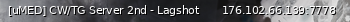 Маленький баннер сервера: [uMED] CW/TG Server 2nd - Lagshot