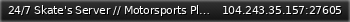 Маленький баннер сервера: 24/7 Skate's Server // Motorsports Playground // NASCAR, Planes