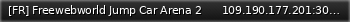 Маленький баннер сервера: [FR] Freewebworld Jump Car Arena 2